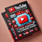 YouTube Complete Guide From Starting to Earning Money in (Hindi)